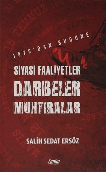 1876`dan Bugüne Siyasi Faaliyetler, Darbeler, Muhtıralar