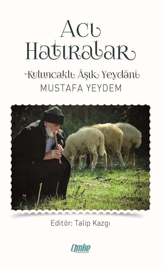 Acı Hatıralar - Kuluncaklı Âşık Yeydâni